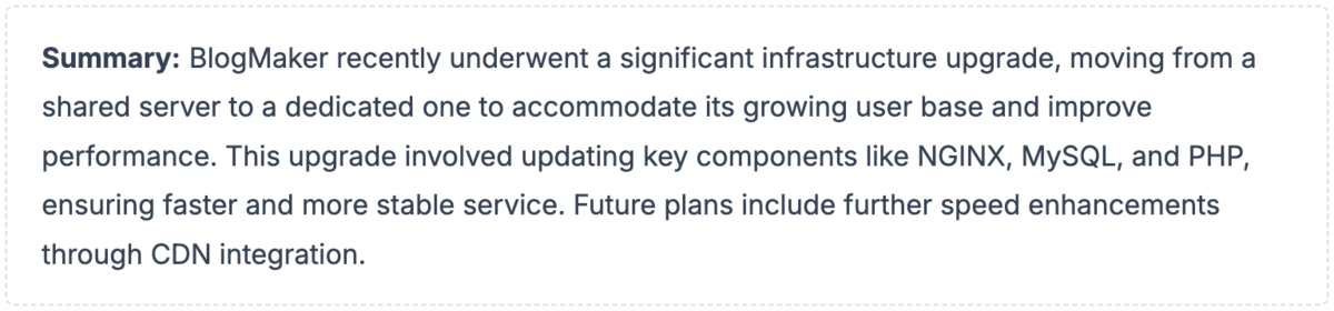 A highlighted text box contains a summary beginning with the bolded word 'Summary:' followed by a description of BlogMaker's infrastructure upgrade from a shared to a dedicated server, including updates to NGINX, MySQL, and PHP, with future plans for CDN integration to enhance speed.